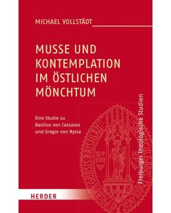 Muße und Kontemplation im östlichen Mönchtum