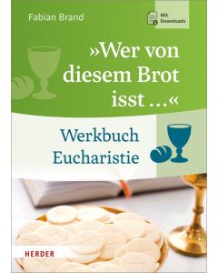 »Wer von diesem Brot isst ...«