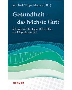Gesundheit – das höchste Gut?