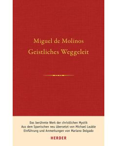 Geistliches Weggeleit zur vollkommenen Kontemplation und zum inneren Frieden