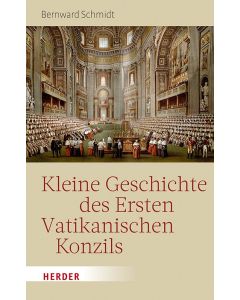 Kleine Geschichte des Ersten Vatikanischen Konzils