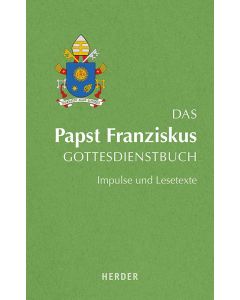 Das Papst Franziskus Gottesdienstbuch