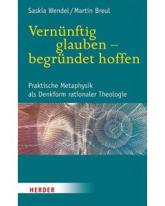 Vernünftig glauben - begründet hoffen