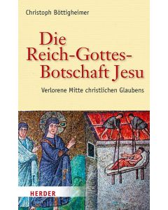 Die Reich-Gottes-Botschaft Jesu