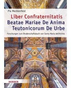 Liber Confraternitatis Beatae Mariae De Anima Teutonicorum De Urbe