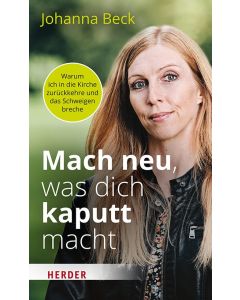 Mach neu, was dich kaputt macht