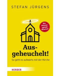 Ausgeheuchelt!