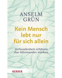 Kein Mensch lebt nur für sich allein
