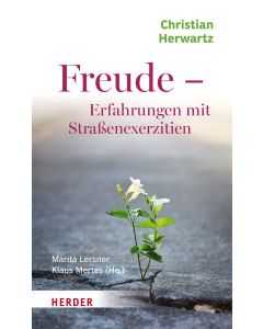 Freude - Erfahrungen mit Straßenexerzitien