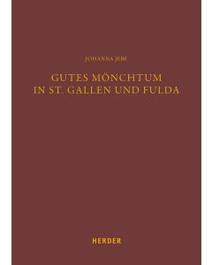 Gutes Mönchtum in St. Gallen und Fulda