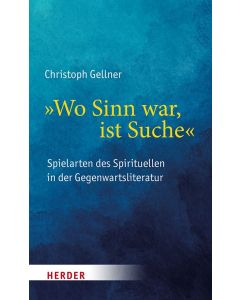 "Wo Sinn war, ist Suche"