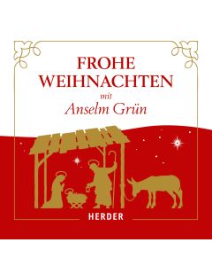 Frohe Weihnachten mit Anselm Grün