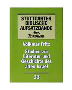 Studien zur Literatur und Geschichte des alten Israel
