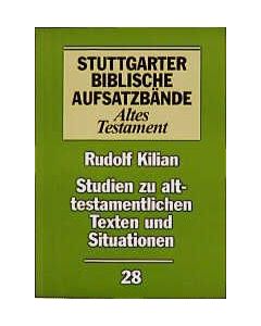 Studien zu alttestamentlichen Texten und Situationen