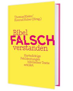 Bibel falsch verstanden