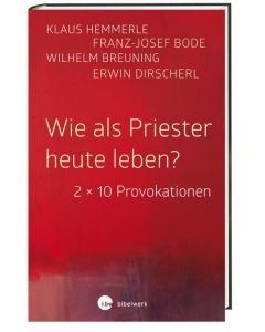 Wie als Priester heute leben?