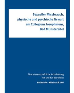Sexueller Missbrauch, physische und psychische Gewalt am Collegium Josephinum, Bad Münstereifel