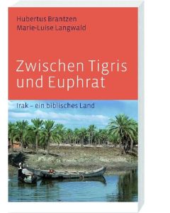Zwischen Tigris und Euphrat