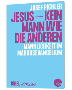 Jesus – kein Mann wie die anderen