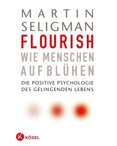 Flourish - Wie Menschen aufblühen