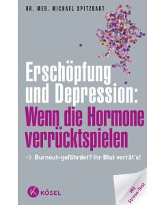 Erschöpfung und Depression: Wenn die Hormone verrücktspielen