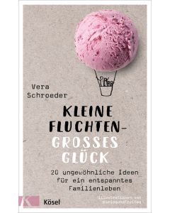 Kleine Fluchten – großes Glück