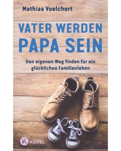 Vater werden. Papa sein