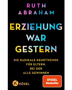 Erziehung war gestern