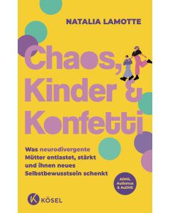 Chaos, Kinder und Konfetti