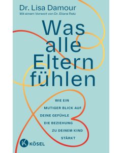 Was alle Eltern fühlen