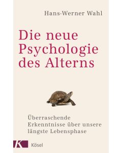 Die neue Psychologie des Alterns