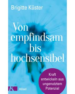 Von empfindsam bis hochsensibel