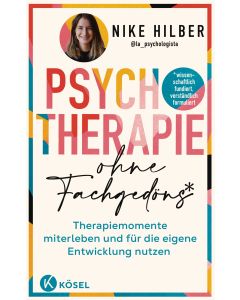 Psychotherapie ohne Fachgedöns*