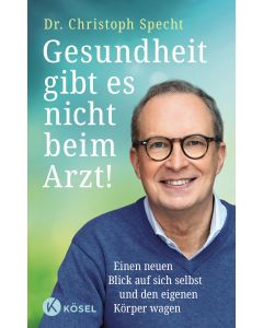Gesundheit gibt es nicht beim Arzt!