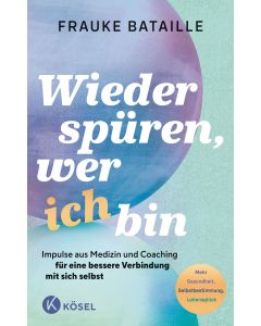 Wieder spüren, wer ich bin