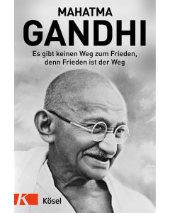 Es gibt keinen Weg zum Frieden, denn Frieden ist der Weg