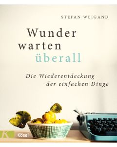 Wunder warten überall