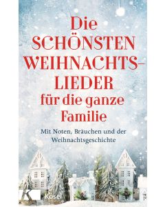 Die schönsten Weihnachtslieder für die ganze Familie