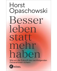Besser leben statt mehr haben