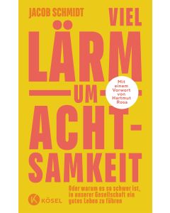 Viel Lärm um Achtsamkeit