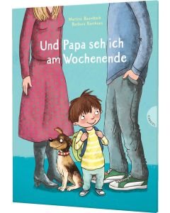 Und Papa seh ich am Wochenende
