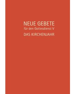 Neue Gebete für den Gottesdienst V