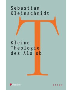Kleine Theologie des Als ob