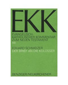 Evangelisch-Katholischer Kommentar zum Neuen Testament (EKK) / Der Brief an die Kolosser