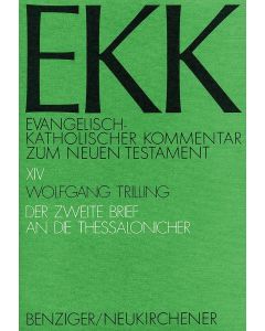 Evangelisch-Katholischer Kommentar zum Neuen Testament (EKK) / Der zweite Brief an die Thessalonicher
