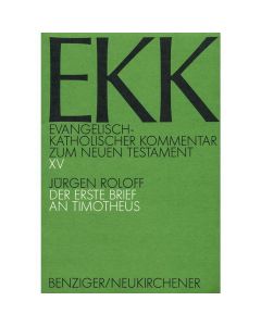 Evangelisch-Katholischer Kommentar zum Neuen Testament (EKK) / Der erste Brief an Timotheus