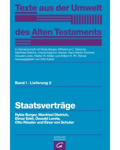 Texte aus der Umwelt des Alten Testaments, Bd 1: Rechts- und Wirtschaftsurkunden. / Staatsverträge