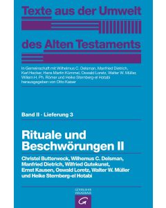 Texte aus der Umwelt des Alten Testaments, Bd 2: Religiöse Texte / Rituale und Beschwörungen II
