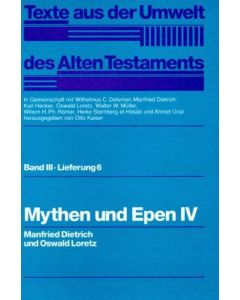 Texte aus der Umwelt des Alten Testaments, Bd 3: Weisheitstexte, Mythen und Epen / Mythen und Epen IV