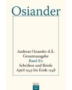 Gesamtausgabe / Schriften und Briefe April 1543 bis Ende 1548
